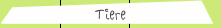 Tiere